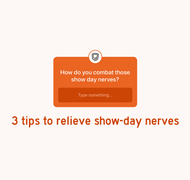 3 tips for show-day nerves you can try this weekend | Equipad