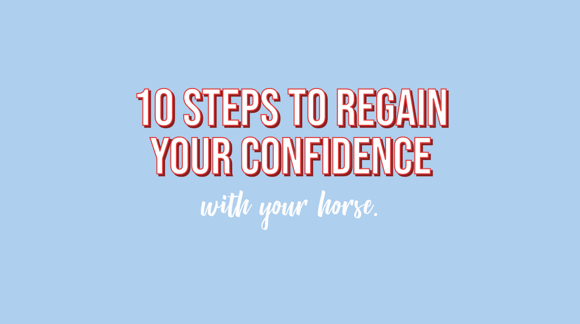 Here's 10 steps to regain confidence with your horse | Equipad