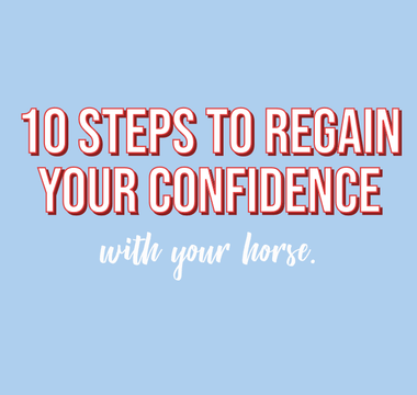 Here's 10 steps to regain confidence with your horse | Equipad