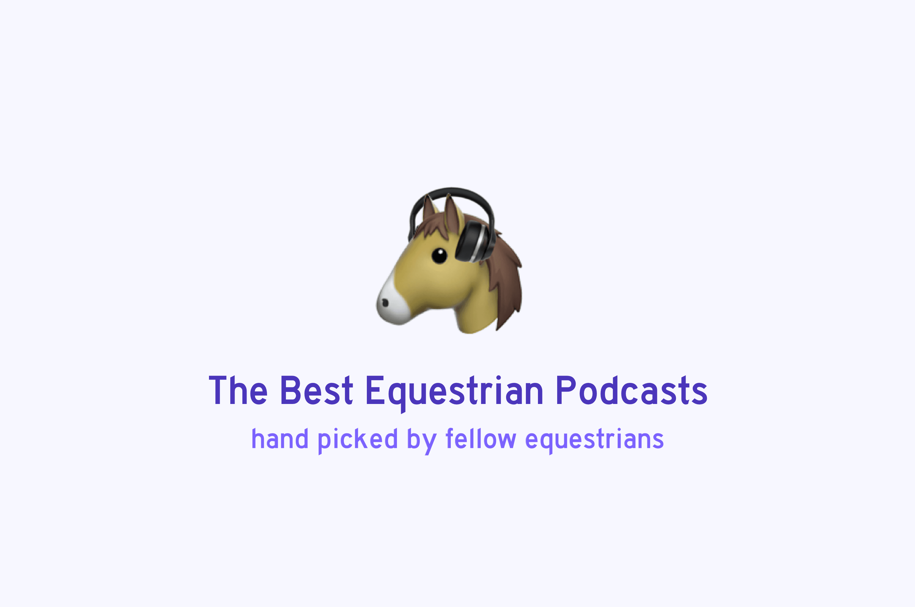 The Best Equestrian Podcasts of 2019 | Equipad